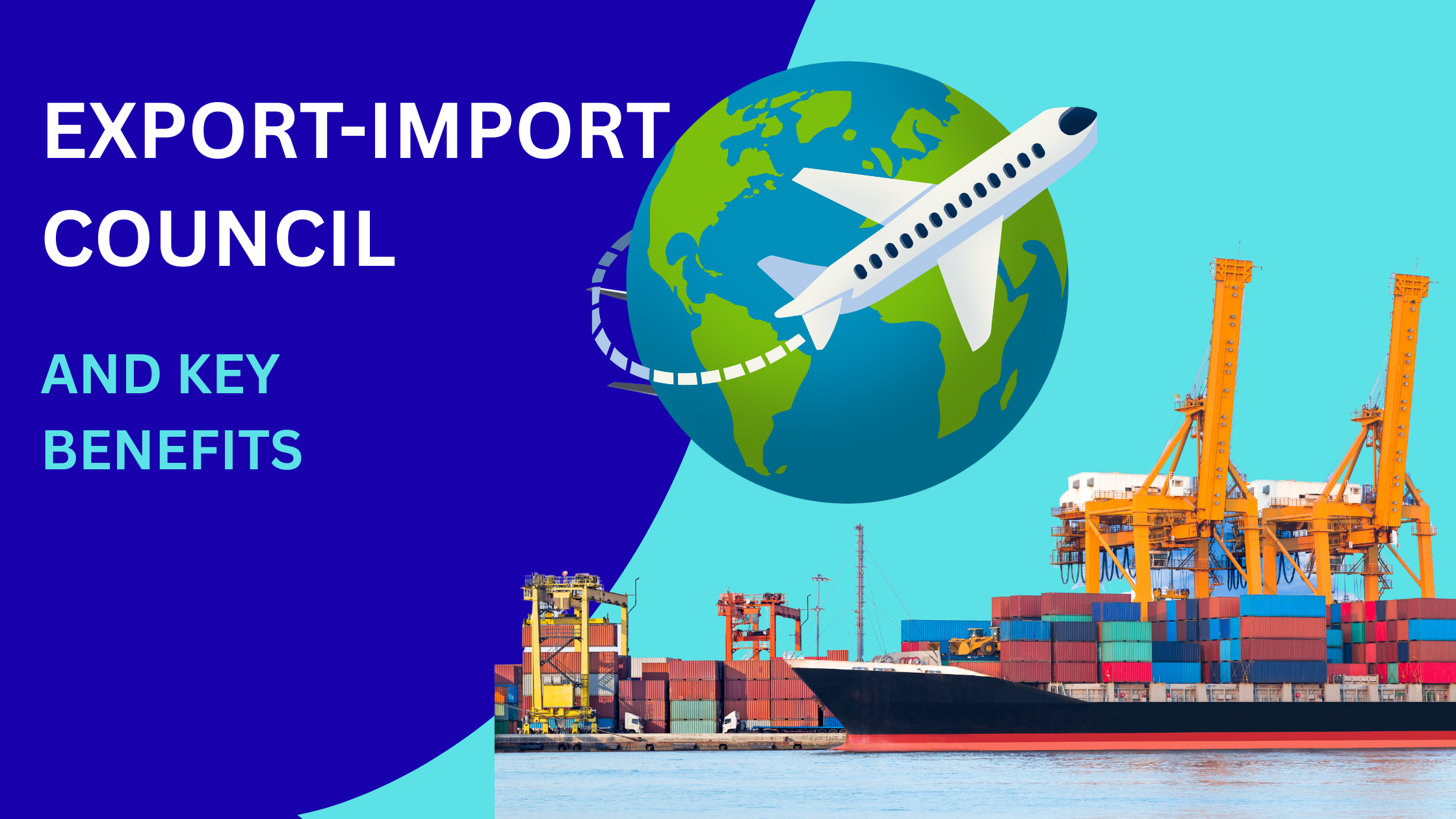 What is an Export-Import Council and Key Benefits 